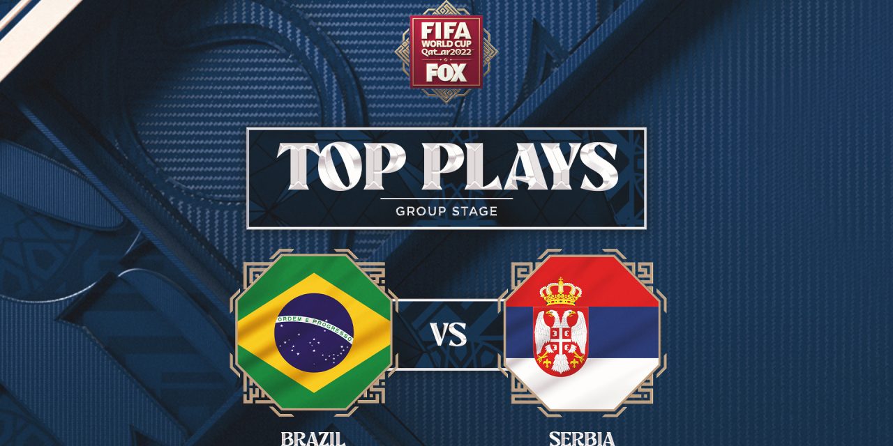 World Cup 2022 top plays: Brazil, Serbia scoreless at halftime
