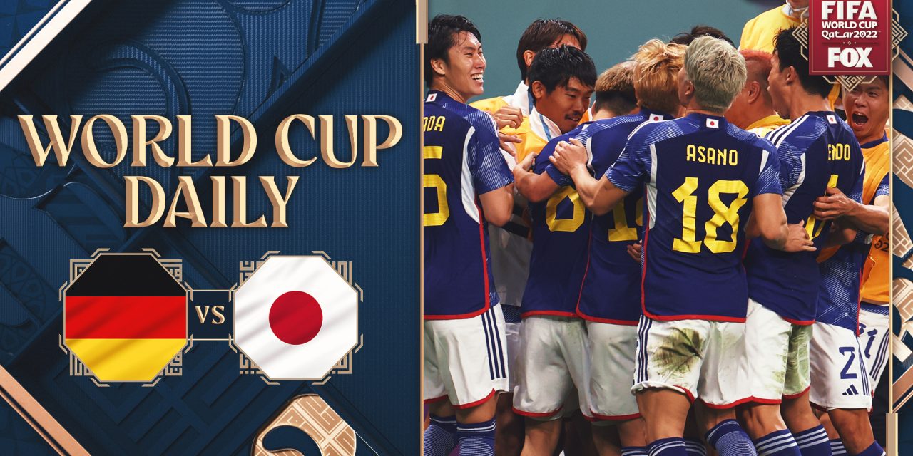World Cup Daily: Japan shakes up Group E with comeback win vs. Germany